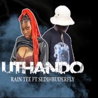 UTHANDO (feat. RAIN TEE & SEDIHBUDERFLY) - Single - MELROSE MELSHXXT