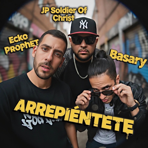 Arrepiéntete (feat. JP SOLDIER OF CHRIST & BASARY)