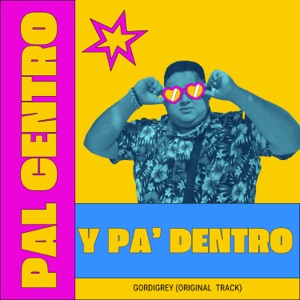 PAL CENTRO Y PA' DENTRO