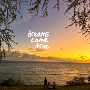 dreams came true - Single