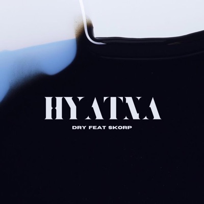 Dry - Hyatna (feat. Skorap)