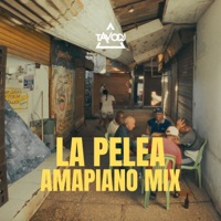 La Pelea (Amapiano Mix) - Single - Tavo DJ