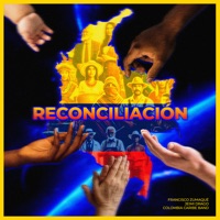 Reconciliación - Single - Francisco Zumaqué, Jeimi Drago & Colombia Caribe Band