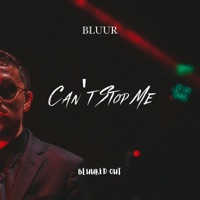 Can't Stop Me - Single - BLUUR