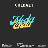 Meda Enda (feat. ThatDokuGuy) - Single - Culdaet