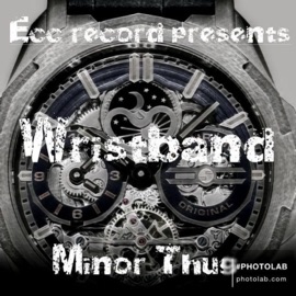 WiristBand (Radio Edit) Minor Thug