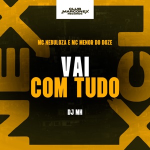 Vai Com Tudo