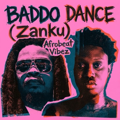 Baddo Dance (Zanku) - Single