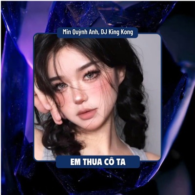 Em Thua Cô Ta (Remix) - Single