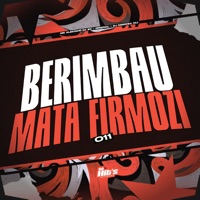 Berimbau Mata Firmozi 011 - Single - DJ MAGRIZA 011, MC ALEKINHO DA ZO & Original
