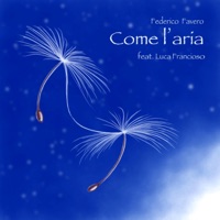 Come l'aria (feat. Luca Francioso) - Single - Federico Favero