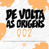 De Volta as Origens 02 (feat. Mc Magrinho & Mc Negralha)