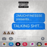 TALKIN SH!T - Single - 2muchFinessse