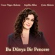 Anjelika Akbar & Çetin Akdeniz & Ceren Tügen Akdeniz - Bu Dünya Bir Pencere