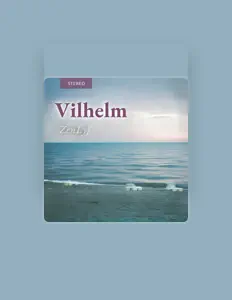 Listen to Vilhelm, watch music videos, read bio, see tour dates & more!