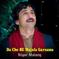 Da Che BE Majala Garzama - Single - Nigar Malang