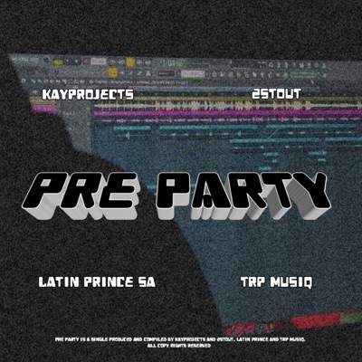 PreParty (SG) [feat. Latin Prince SA & TrpmuziQ] - Single