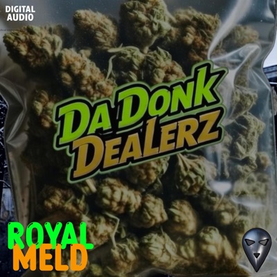 ROYAL MELD (Da Donk Dealerz Remix) - Single