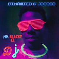 Dj (Dinamico & Jocoso) - Mr. Blacky el Dj