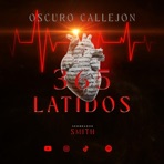Oscuro Callejón (365 Latidos) - Single