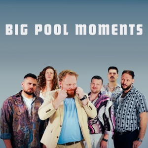 Big Pool Moments - Single