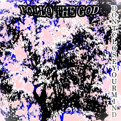 DONTCLOSEYOURMIND (Remixes)