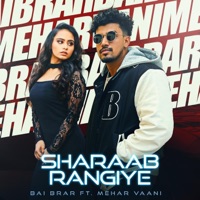 Sharaab Rangiye - Single - BAI BRAR & Mehar Vaani