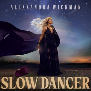 Alexzandra Wickman - Slow Dancer - Line Dance Chorégraphe