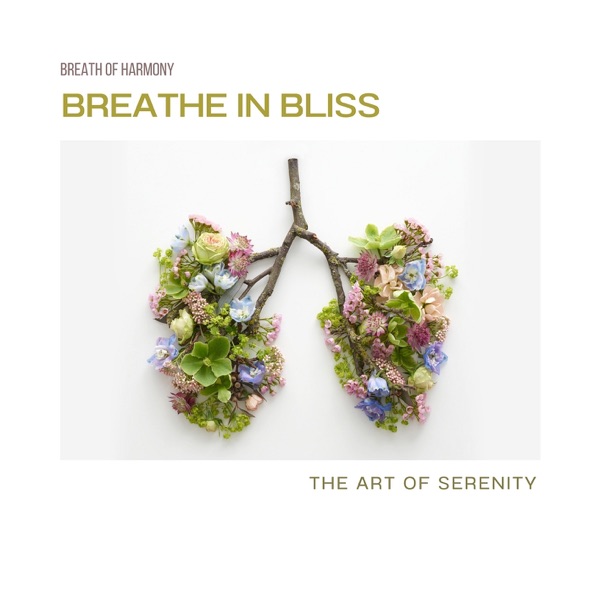 Breathe in Bliss: The Art of Serenity