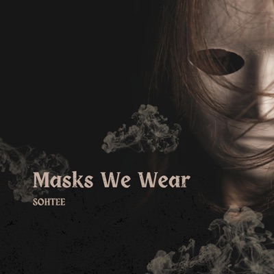 Masks We Wear - Single
