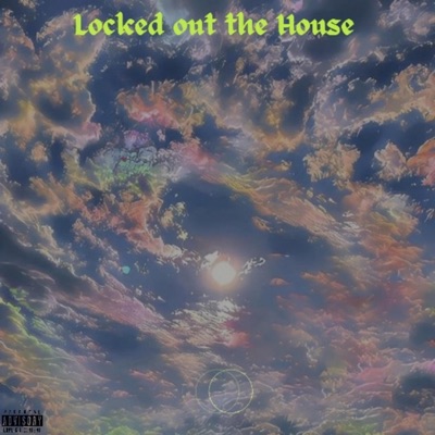 Locked Out The House - EP