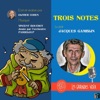 Jacques Gamblin  Trois notes