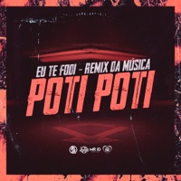 Eu Te Fodi Remix da Música Poti Poti - Single - Mc Mascot