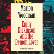 Emily Dickinson and the Demon Lover - Marion Woodman
