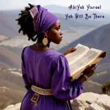 AbiYah Yisrael - Yah Will Be There