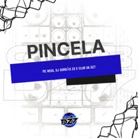 PINCELA - Single - Mc Nega, DJ Gordão Zs & Club da DZ7