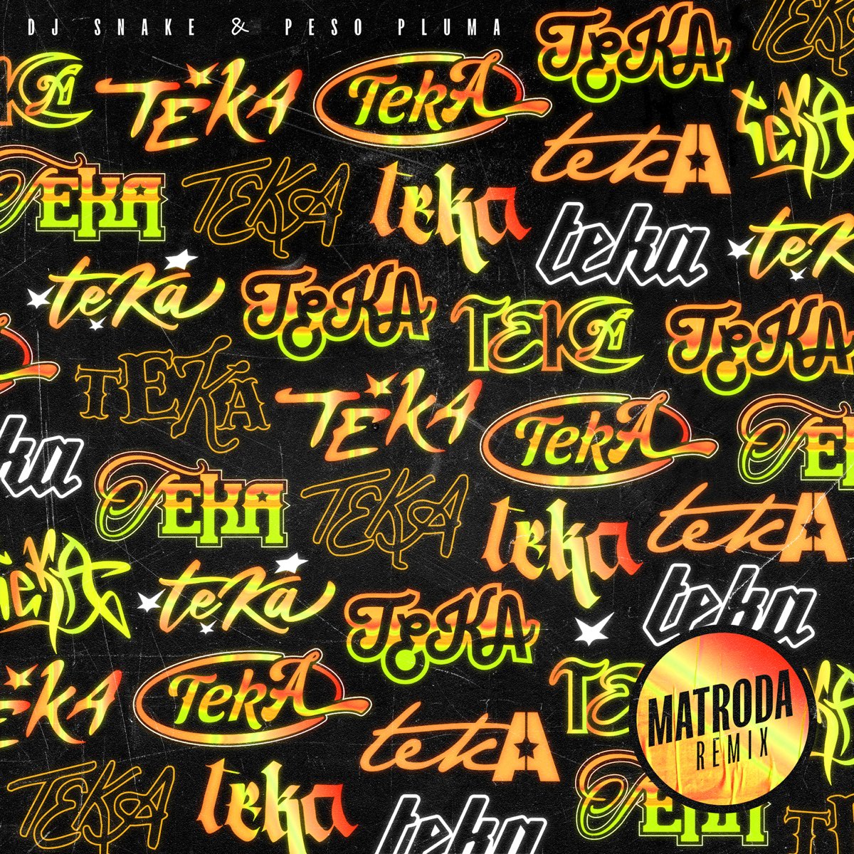 ‎Teka (Matroda Remix) [feat. Peso Pluma] Single Album by DJ Snake