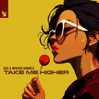 Take Me Higher - Single - Guz & Mischa Daniels