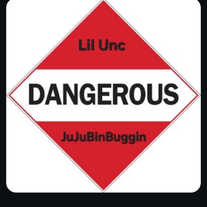 Dangerous (feat. Lil Unc)