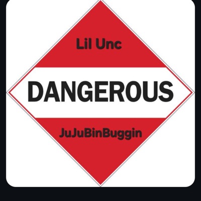 Dangerous (feat. Lil Unc) - Single
