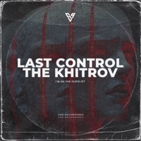 I'm on the Gueslist - Single - Last Control & The Khitrov