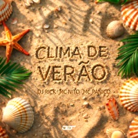 CLIMA DE VERÃO - Single - Dj Rick, MC Nito & Mc Pânico