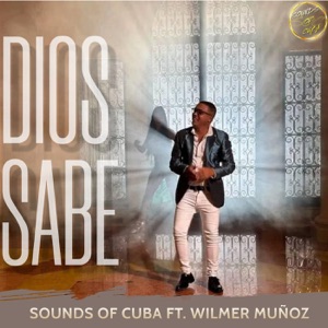 Dios Sabe (feat. Wilmer Muñoz)