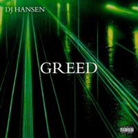 GREED - Single - DJ Hansen