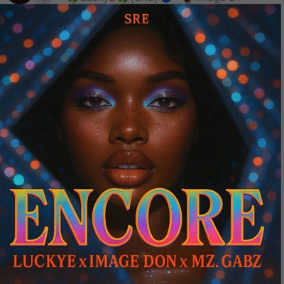 Encore (feat. Lucky E & Mz Gabz) - Single