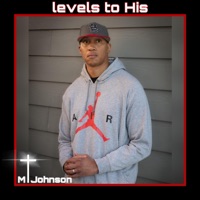 levels to His - Single - M. Johnson
