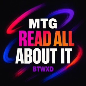 MTG READ ALL ABOUT IT
