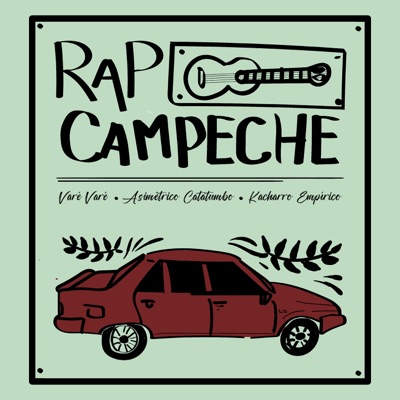 Rap Campeche (feat. Asimétrico Catatumbo & Kacharro Empírico) - Single