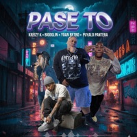 Pase To - Single - Kreizy k, Bigoblin, Yoan Retro & Puyalo Pantera