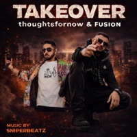 Takeover - Single - Sniperbeatz, FUSION & thoughtsfornow